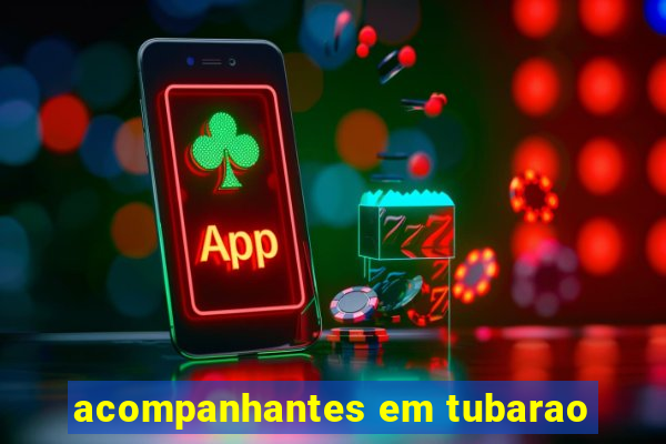 acompanhantes em tubarao